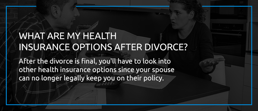 What Happens to Insurance After a Divorce?