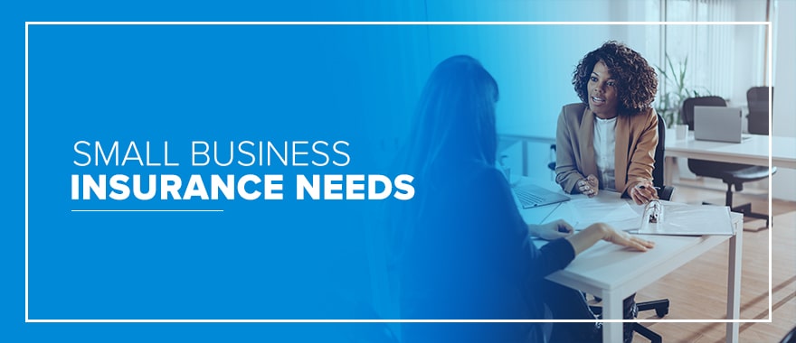 Small Business Insurance Needs