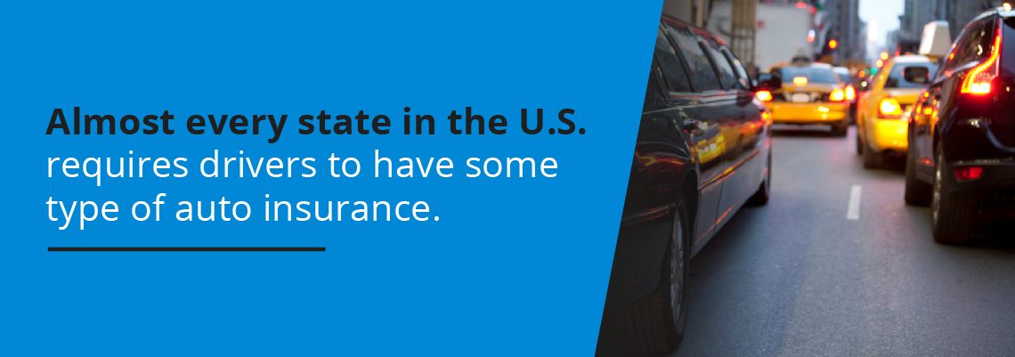 Almost every state requires some type of auto insurance.