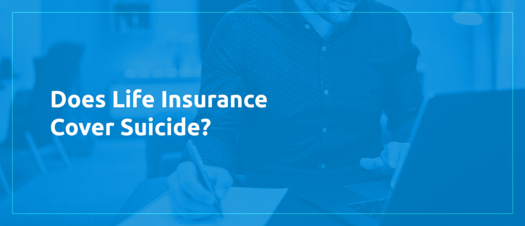 Does Life Insurance Cover Suicide David Pope Insurance