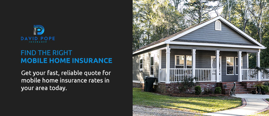 Find the Right Mobile Home Insurance Policy With David Pope Insurance Services, LLC
