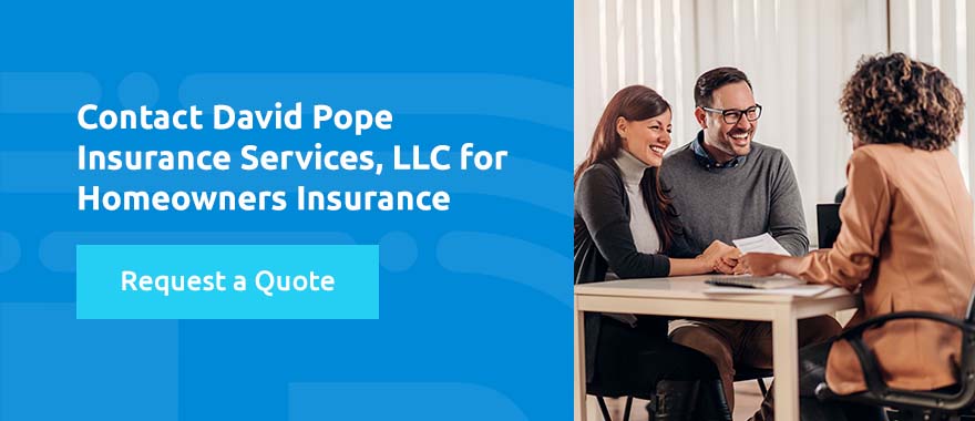 Contact David Pope Insurance Services, LLC for Homeowners Insurance